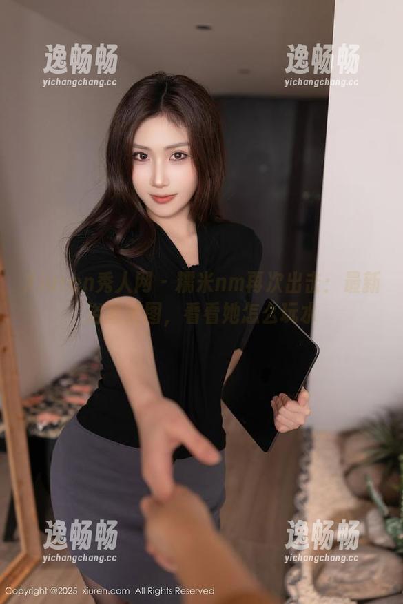 Xiuren秀人网 - 糯米nm再次出击：最新浴室美图，看看她怎么玩水